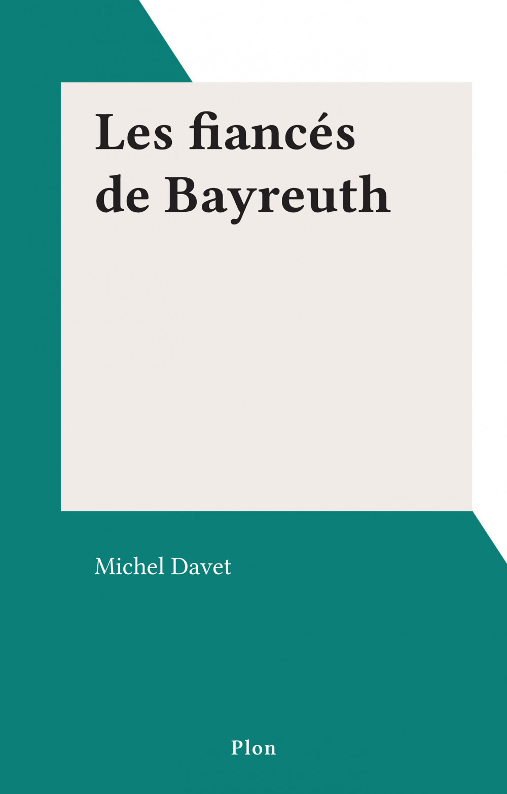 Couverture ebook de Les fiancés de Bayreuth, de Michel Davet