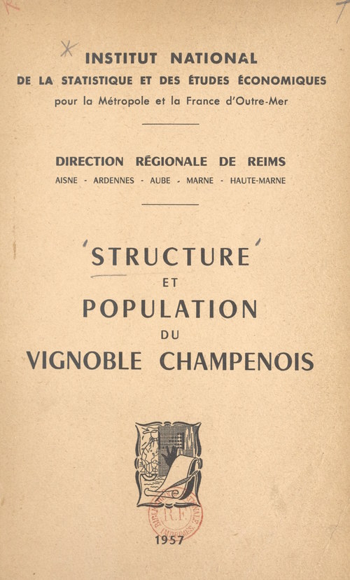 Couverture ebook de Structure et population du vignoble champenois, de Andre Timmel, Denise Ourry, Pierre Dessolies, Robert Bene
