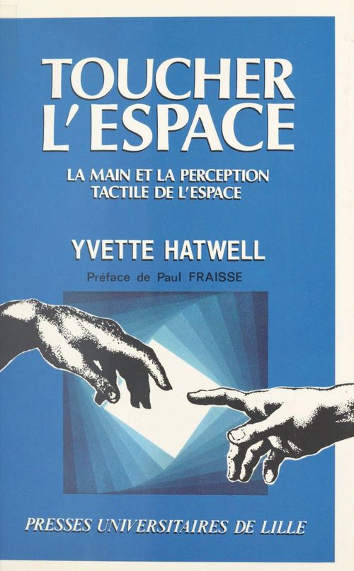 Couverture ebook de Toucher l'espace : la main et la perception tactile de l'espace, de Hatwell