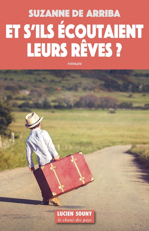 Couverture ebook de Et s'ils écoutaient leurs rêves ?, de Suzanne de Arriba