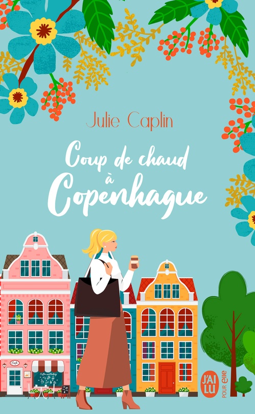 Couverture ebook de Coup de chaud à Copenhague, de Julie Caplin, Alexandra Herscovici-Schiller