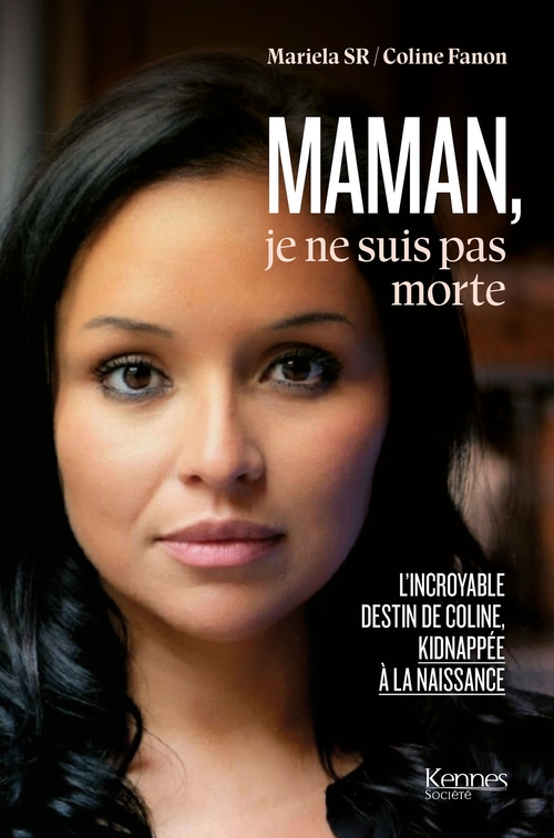 ebook cover of Maman je ne suis pas morte, by Madame Mariela SR Coline Fanon