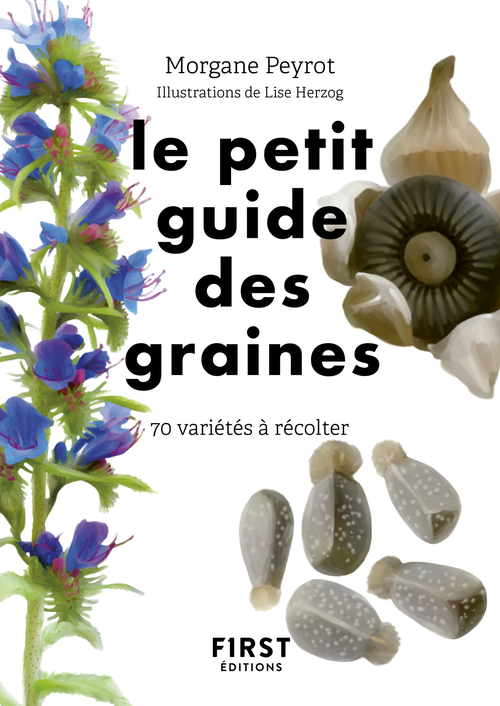 Couverture ebook de Petit Guide des graines - 70 variétés à récolter, de Morgane Peyrot