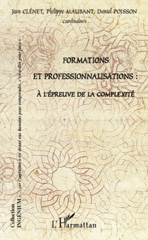 ebook cover of Formations et professionnalisations : à l'épreuve de la complexité, by Jean Clenet, Philippe Maubant, Daniel Poisson