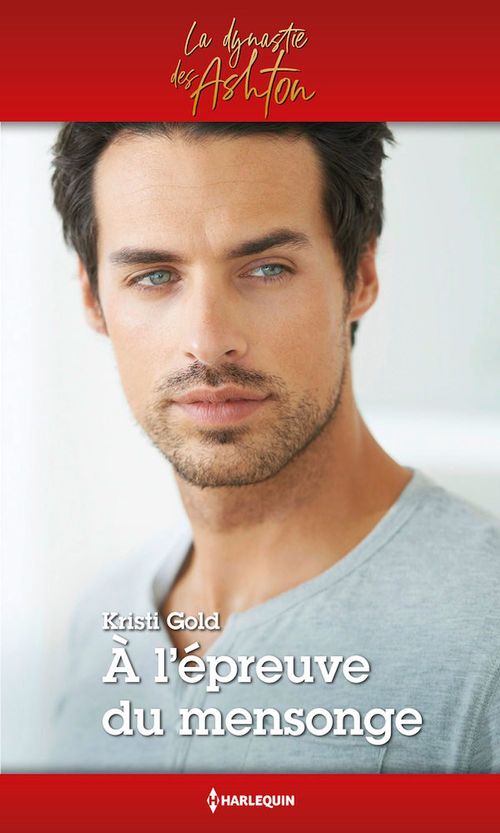 Couverture ebook de A l'épreuve du mensonge, de Kristi Gold