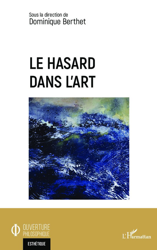 Couverture ebook de Le hasard dans l'art, de Dominique Berthet
