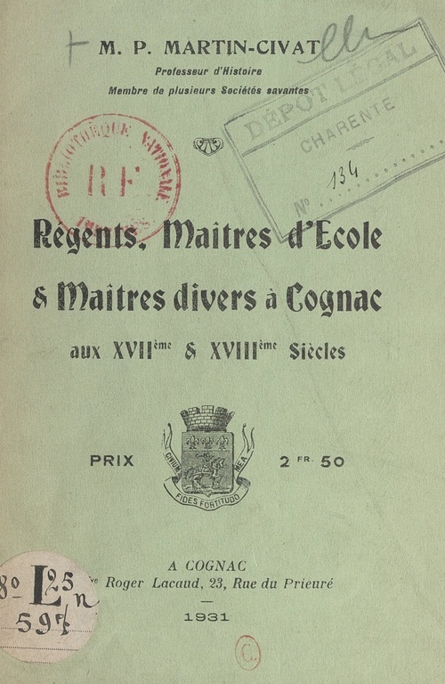 ebook cover of Régents, maîtres d'école et maîtres divers, à Cognac, aux XVIIe et XVIIIe siècles, by Pierre Martin-Civat