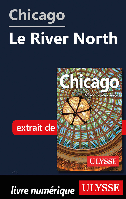 Couverture ebook de Chicago - Le River North, de Claude Morneau
