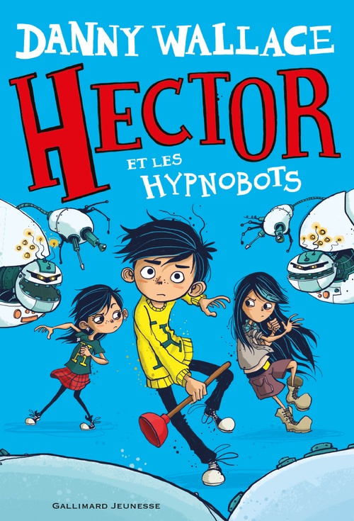 ebook cover of Hector (Tome 1) - Hector et les Hypnobots, by Jamie Littler, Danny Wallace