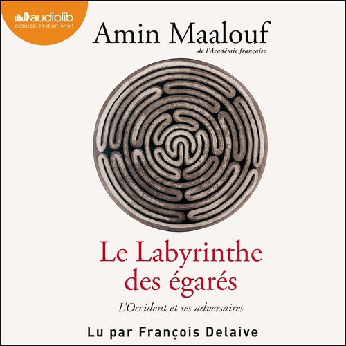 audiobook cover of Le Labyrinthe des égarés, by Amin Maalouf