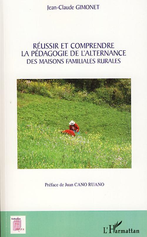 Couverture ebook de Réussir et comprendre la pédagogie de l'alternance, de Jean-claude Gimonet