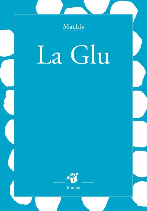 ebook cover of La glu, by Mathis