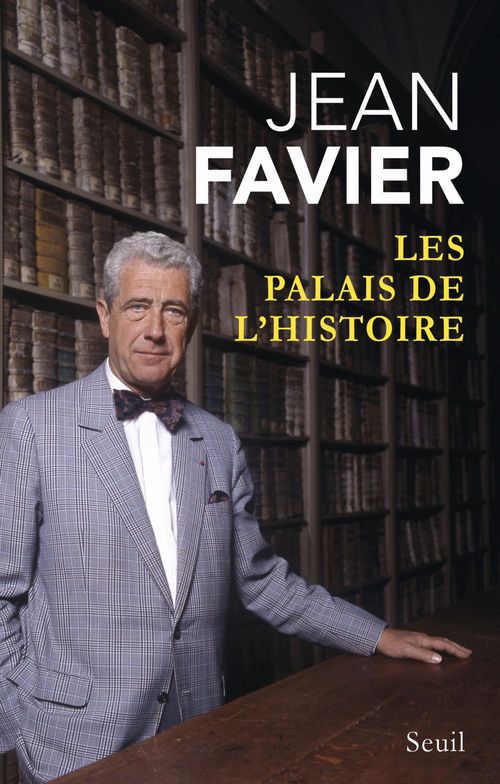 ebook cover of Les Palais de l'histoire, by Jean Favier