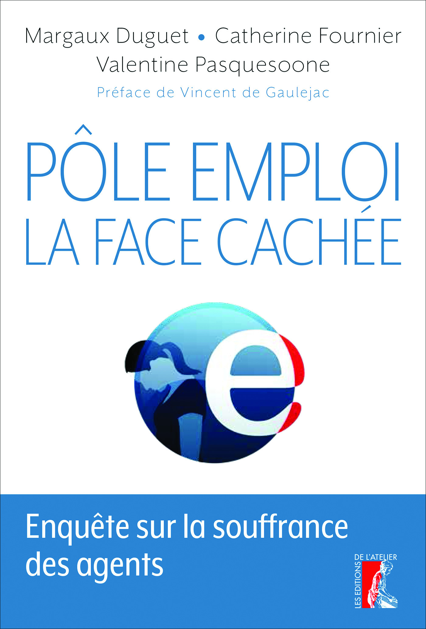ebook cover of Pôle emploi : la face cachée, by Margaux Duguet, Catherine Fournier, Valentine Pasquesoone