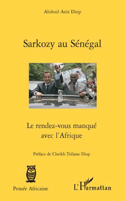 Couverture ebook de Sarkozy au Sénégal, de Abdoul Aziz Diop