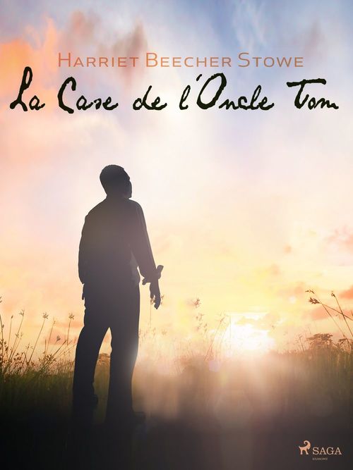 ebook cover of La Case de l'Oncle Tom, by Harriet Beecher-Stowe