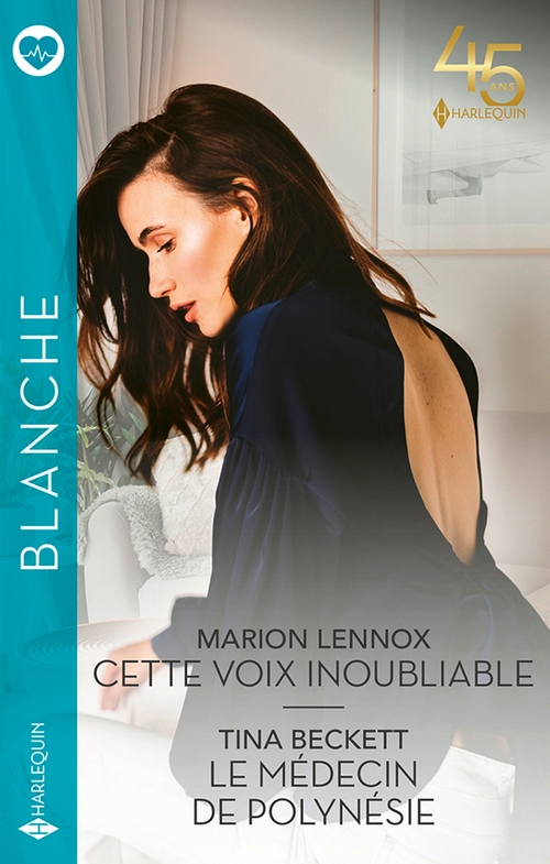 Couverture ebook de Cette voix inoubliable - Le médecin de Polynésie, de Tina Beckett, Marion Lennox