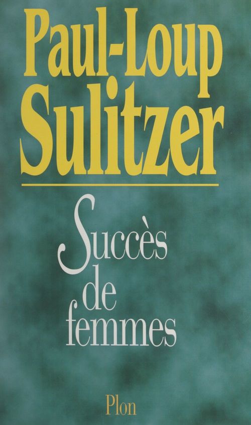 ebook cover of Succès de femmes, by Paul-Loup Sulitzer