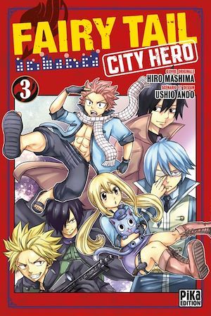 Couverture ebook de Fairy Tail - City Hero T03, de Hiro Mashima, Ushio Andô, Anne-Sophie Thevenon