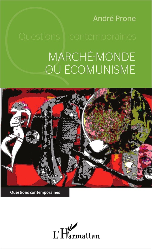 Couverture ebook de Marché-monde ou Écomunisme, de André Prone