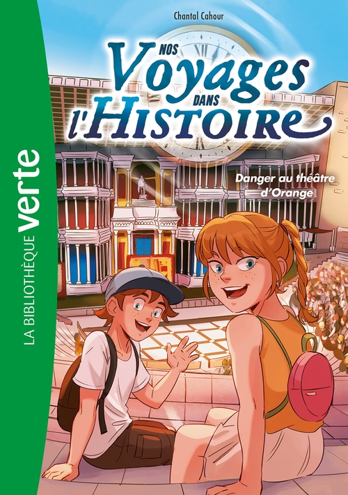 ebook cover of Nos voyages dans l'histoire 07 - Danger au théâtre d'Orange, by Chantal Cahour