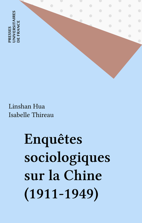 ebook cover of Enquêtes sociologiques sur la Chine (1911-1949), by Hua Linshan, Isabelle Thireau, Hua Mak Kong Linshan