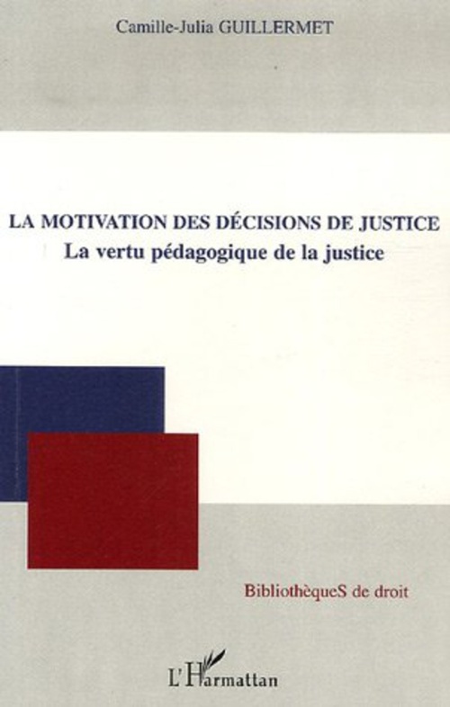 Couverture ebook de La motivation des décisions de justice, de Camille-julia Guillermet