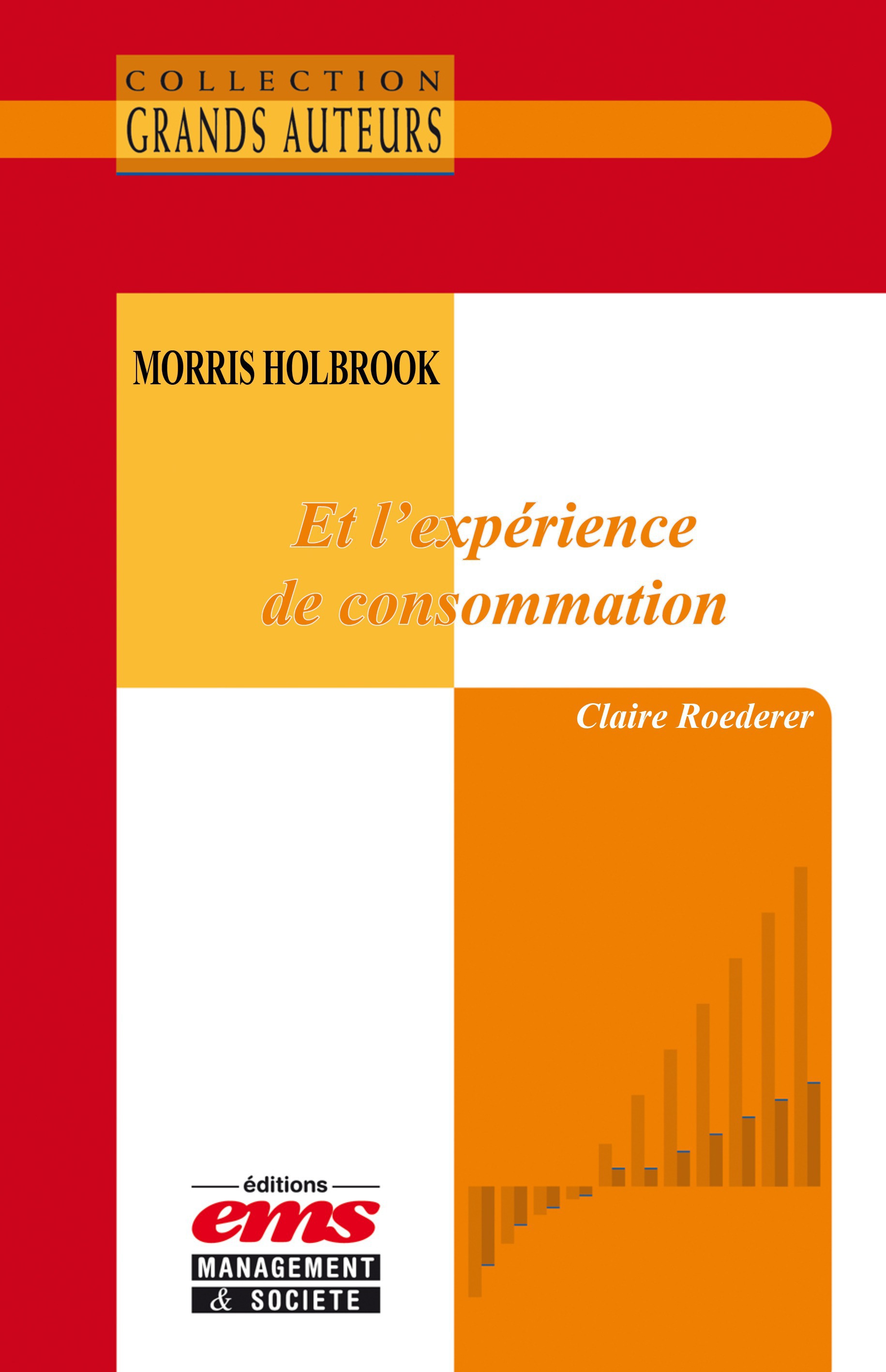 Couverture ebook de Morris Holbrook et l'expérience de consommation, de Claire Roederer