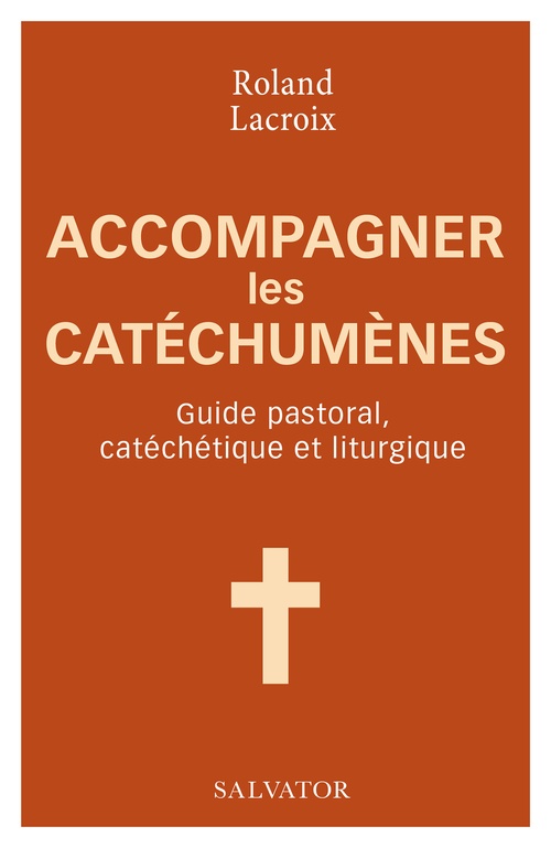 ebook cover of Accompagner les catéchumènes, by Roland Lacroix