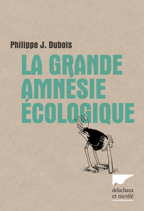 ebook cover of La Grande Amnésie écologique, by Philippe J. Dubois