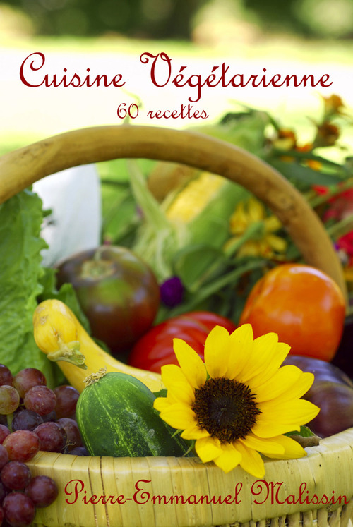 ebook cover of Cuisine végétarienne ; 60 recettes, by Pierre-emmanuel Malissin