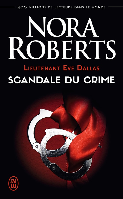 Couverture ebook de Lieutenant Eve Dallas (Tome 26) - Scandale du crime, de Nora Roberts