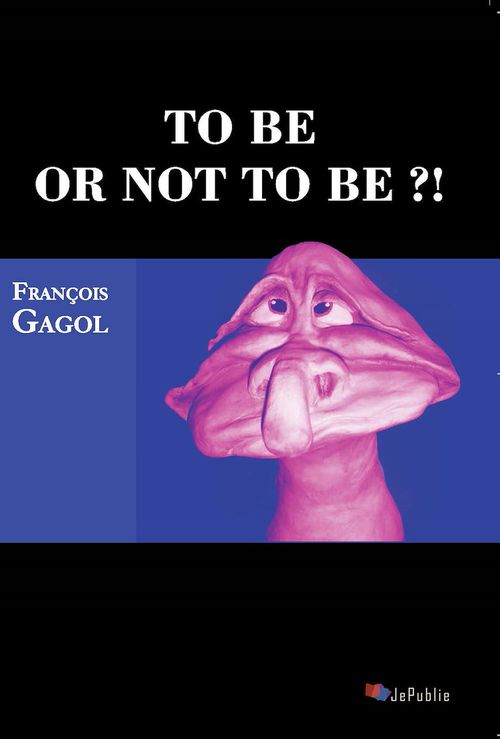 ebook cover of To be or not to be ?!, by François Gagol