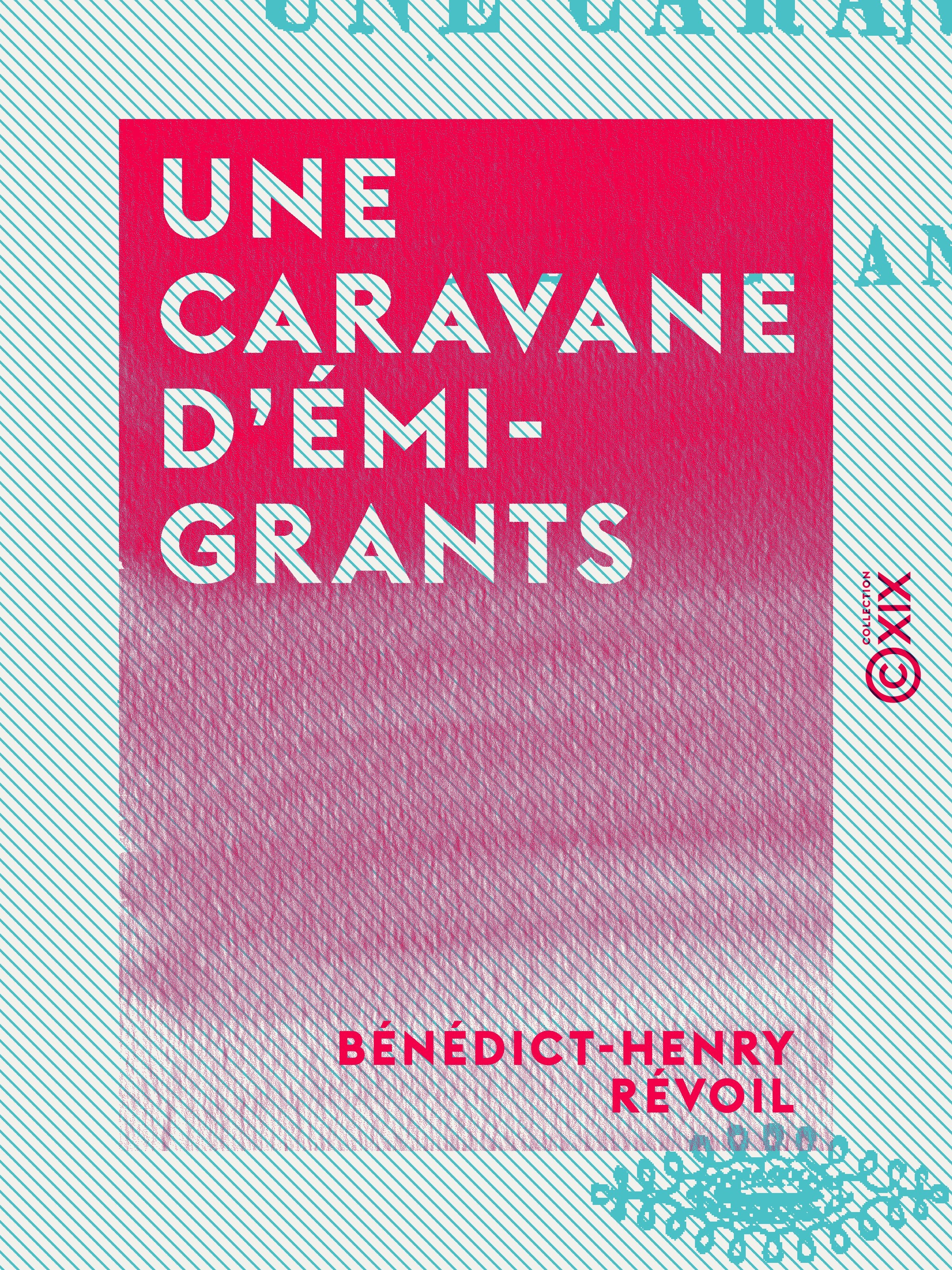 Couverture ebook de Une caravane d'émigrants, de Benedict-Henry Revoil