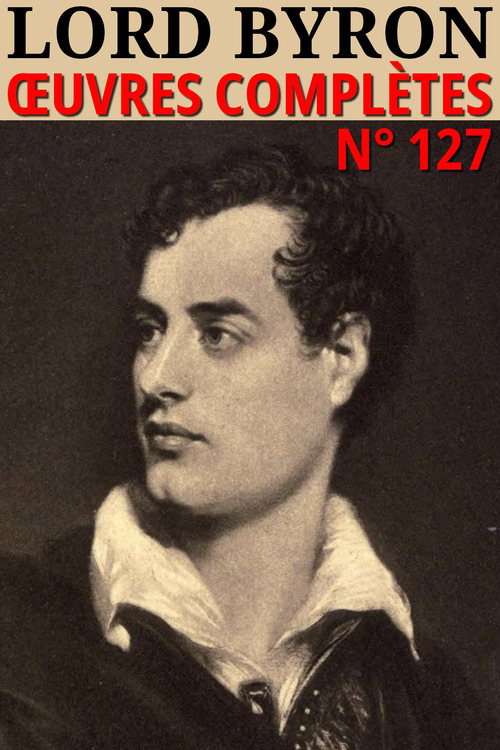 Couverture ebook de Lord Byron - Oeuvres complètes, de George Gordon Byron