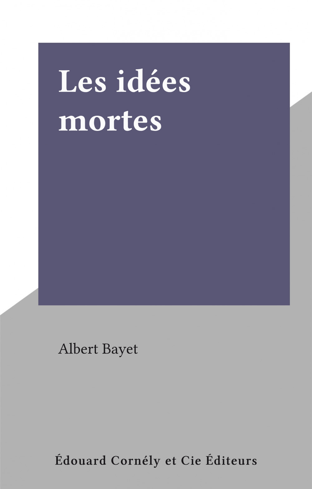 Couverture ebook de Les idées mortes, de Albert Bayet