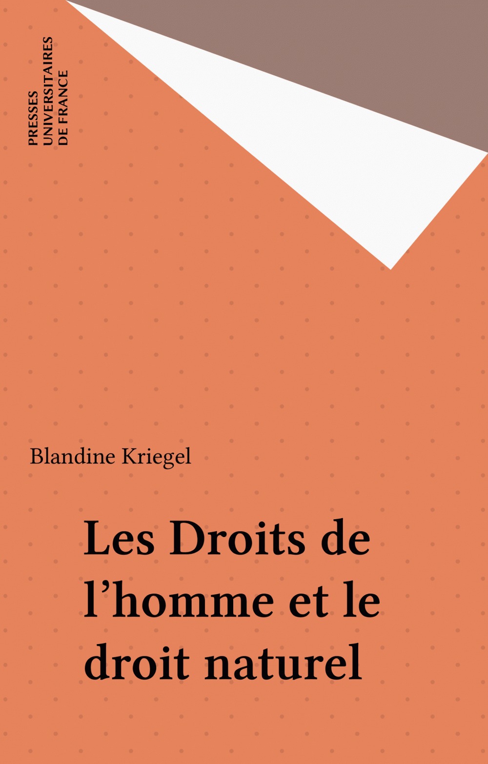Couverture ebook de Les Droits de l'homme et le droit naturel, de Blandine Kriegel
