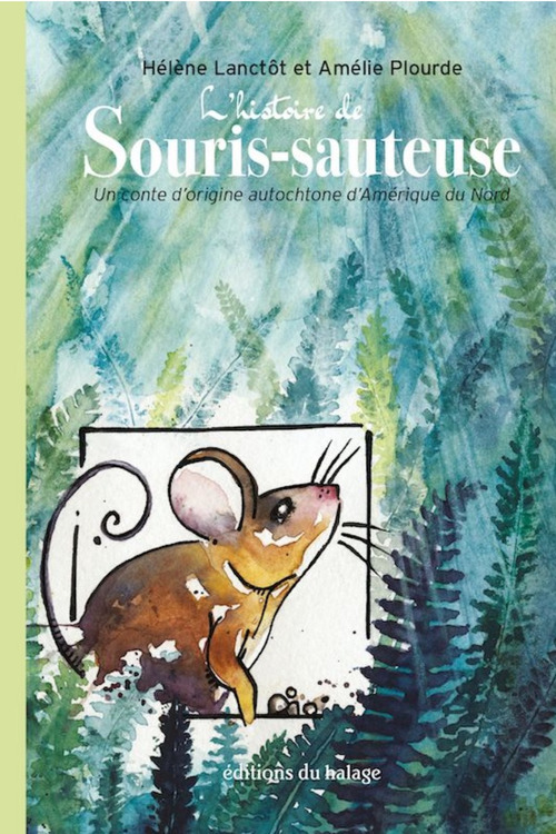 Couverture ebook de L'histoire de Souris-sauteuse, de Helene Lanctot, Amelie Plourde