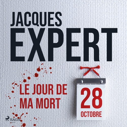 audiobook cover of Le Jour de ma mort, by Jacques Expert