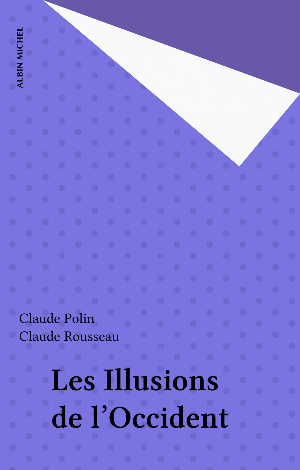 Couverture ebook de Les Illusions de l'Occident, de Claude Polin, Claude Rousseau