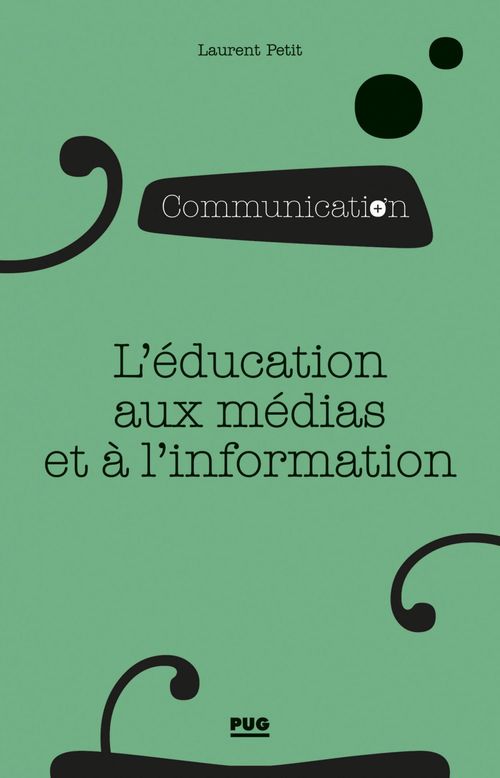 ebook cover of L'éducation aux médias et à l'information, by Laurent Petit