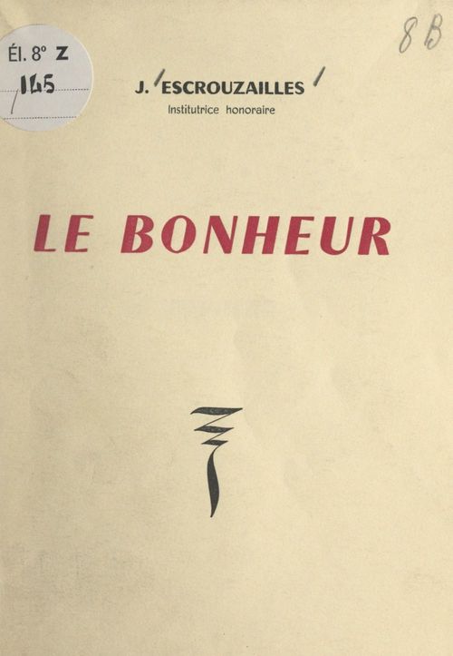 Couverture ebook de Le bonheur, de Justine Escrouzailles