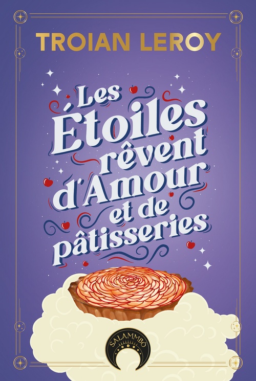ebook cover of Les étoiles rêvent d'amour et de pâtisseries, by Troian Leroy