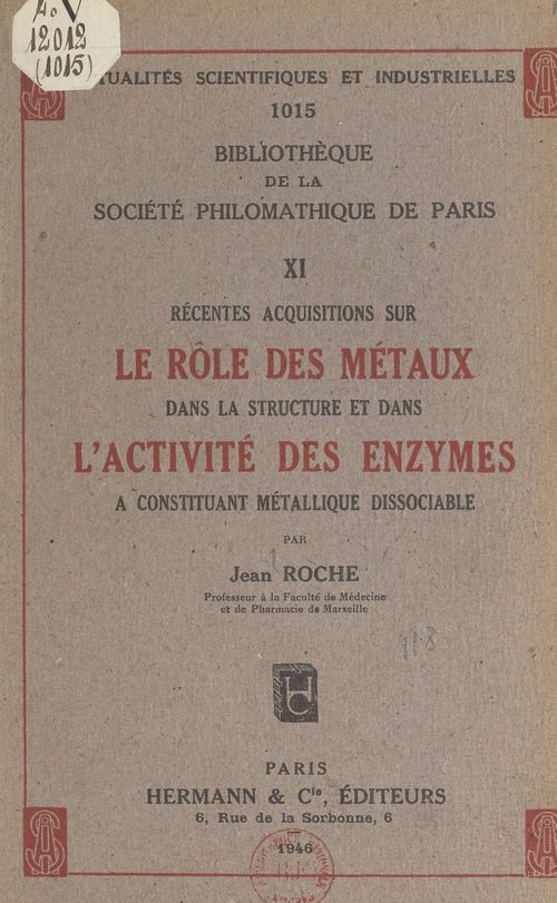 Couverture ebook de Récentes acquisitions sur le rôle des métaux dans la structure et dans l'activité des enzymes à constituant métallique dissociable, de Jean Roche
