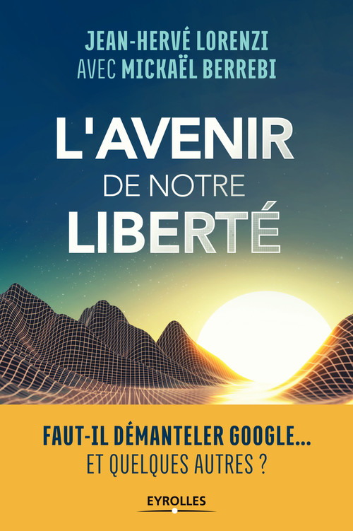 Couverture ebook de L'avenir de notre liberté, de Mickaël Berrebi, Jean-Hervé Lorenzi