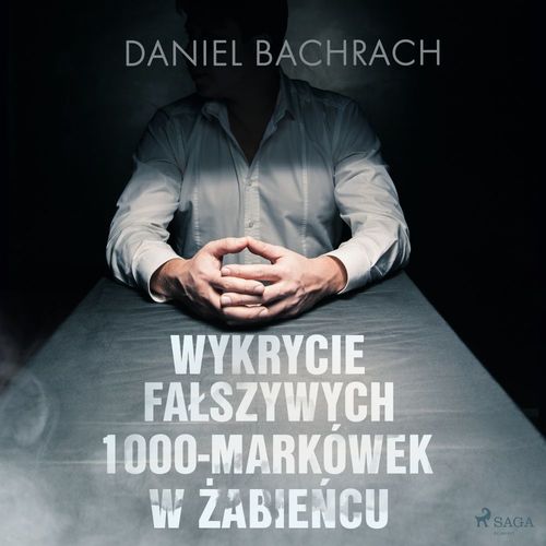 audiobook cover of Wykrycie falszywych 1000-markówek w Zabie´ncu, by Daniel Bachrach