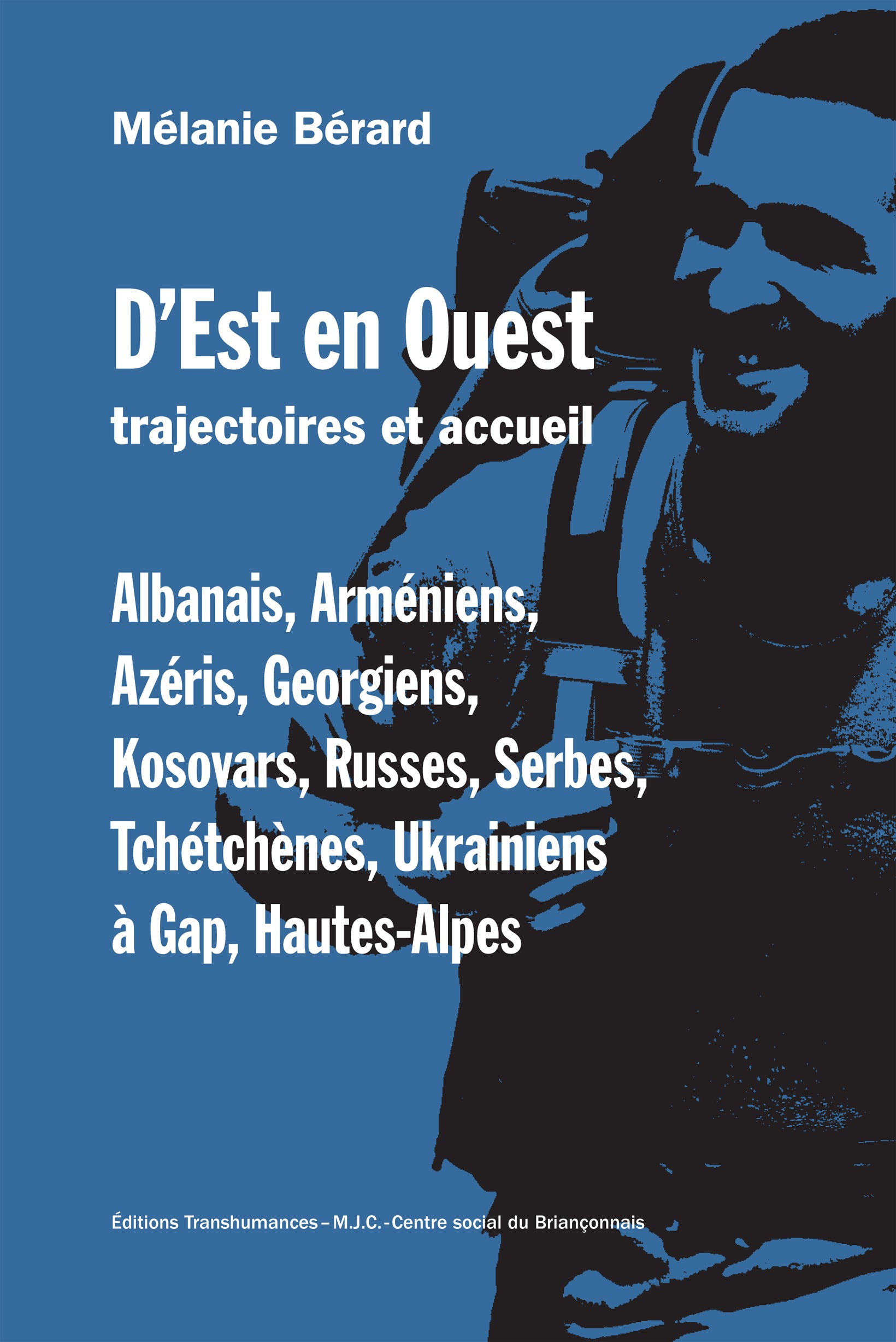 ebook cover of D'Est en Ouest, trajectoires et accueil, by Melanie Berard