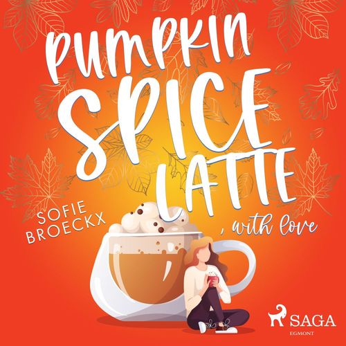 audiobook cover of Pumpkin Spice Latte, with Love, by Sofie Broeckx