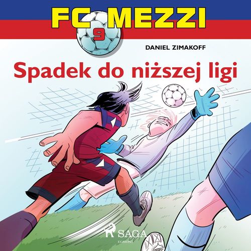 audiobook cover of FC Mezzi 9 - Spadek do nizszej ligi, by Daniel Zimakoff