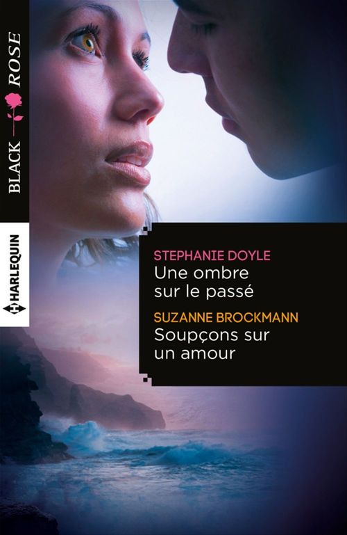 ebook cover of Une ombre sur le passé - Soupçons sur un amour, by Stephanie Doyle, Suzanne Brockmann